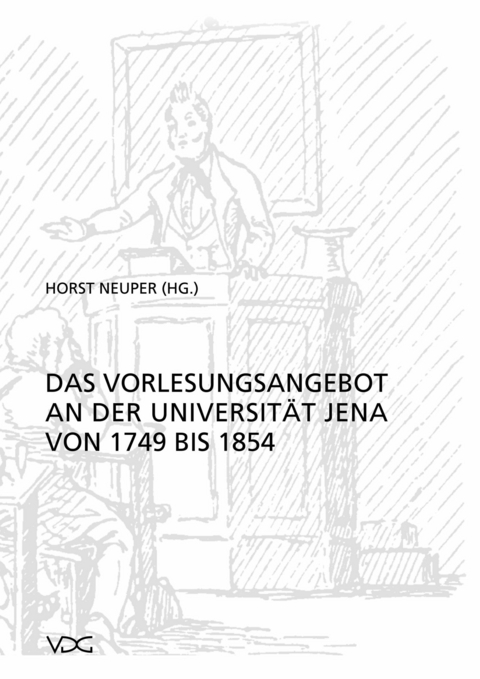 Das Vorlesungsangebot der Universität Jena von 1749 bis 1854 - 
