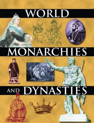 World Monarchies and Dynasties -  John Middleton