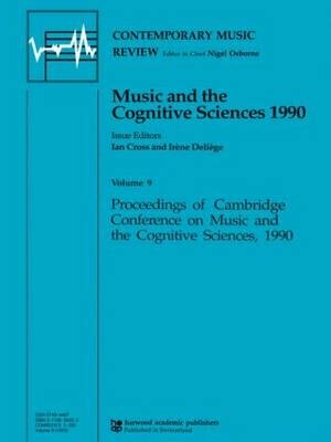 Music and the Cognitive Sciences 1990 -  Ian Cross,  Irene Deliege