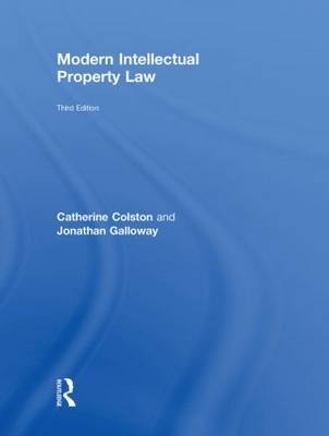 Modern Intellectual Property Law -  Jonathan Galloway,  Andrew Griffiths,  Aisling McMahon,  Daithi Mac Sithigh