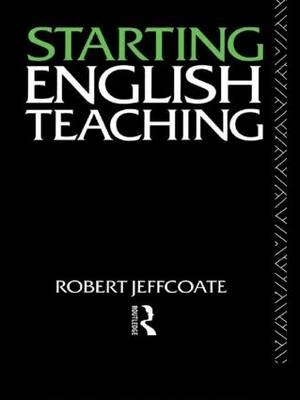 Starting English Teaching -  Robert Jeffcoate