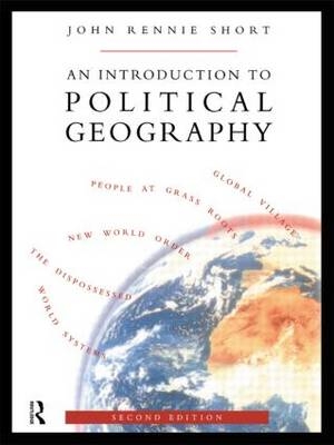 Introduction to Political Geography -  John Rennie Short