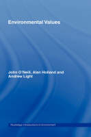 Environmental Values -  Alan Holland,  Andrew Light,  John O'Neill