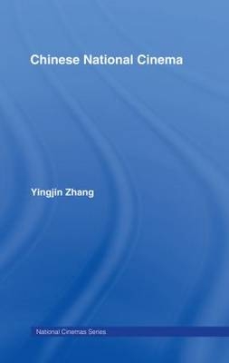 Chinese National Cinema -  Yingjin Zhang