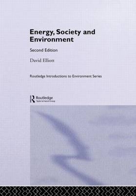 Energy, Society and Environment -  David Elliott