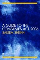 Guide to The Companies Act 2006 -  Saleem Sheikh