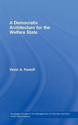 Democratic Architecture for the Welfare State -  Victor A. Pestoff