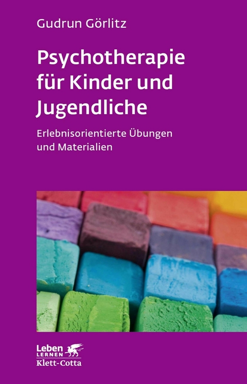 Psychotherapie f&uuml;r Kinder und Jugendliche (Leben Lernen, Bd. 174) - Gudrun G&ouml;rlitz