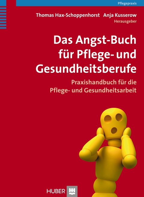 Das Angst-Buch f&uuml;r Pflege- und Gesundheitsberufe - 