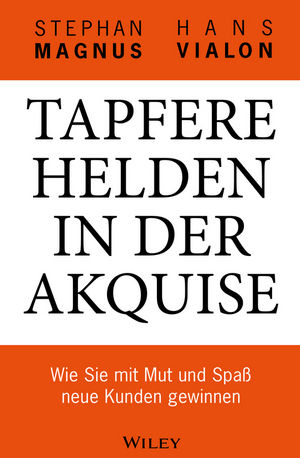 Tapfere Helden in der Akquise