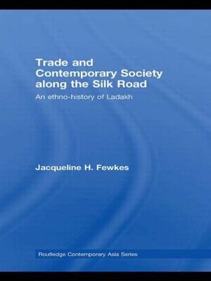 Trade and Contemporary Society along the Silk Road