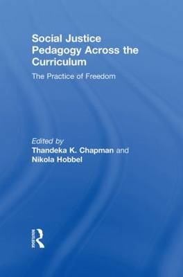 Social Justice Pedagogy Across the Curriculum - 
