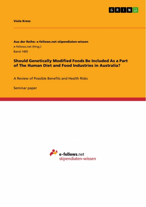 Should Genetically Modified Foods Be Included As a Part of The Human Diet and Food Industries in Australia? - Viola Kress