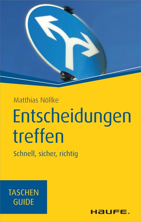 Entscheidungen treffen - Matthias Nöllke