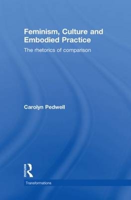 Feminism, Culture and Embodied Practice
