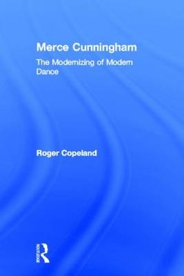 Merce Cunningham -  Roger Copeland