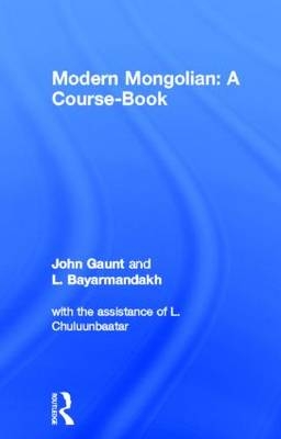 Modern Mongolian: A Course-Book -  John Gaunt