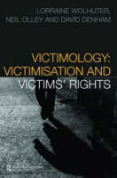 Victimology -  David Denham,  Neil Olley,  Lorraine Wolhuter