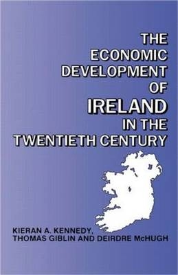 Economic Development of Ireland in the Twentieth Century
