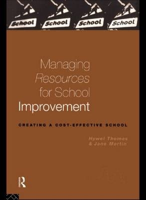 Managing Resources for School Improvement -  Jane Martin,  Jane Martin Nfa,  Hywel Thomas