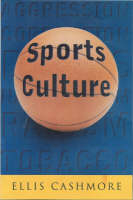 Sports Culture -  Ellis Cashmore