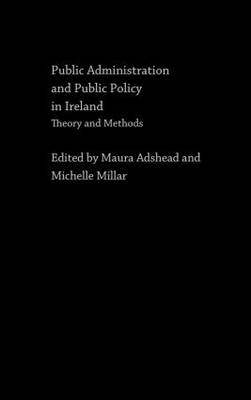 Public Administration and Public Policy in Ireland - 