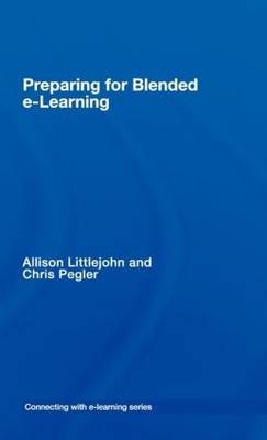preparing for blended e-learning -  Allison Littlejohn,  Chris Pegler