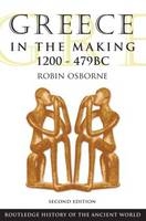 Greece in the Making 1200-479 BC -  Robin Osborne