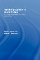 Providing Support to Young People -  Alison J. Fielding,  Hazel L. Reid
