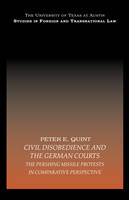 Civil Disobedience and the German Courts -  Peter E. Quint