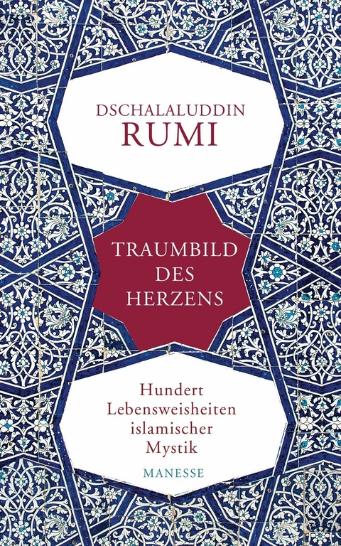 Traumbild des Herzens - Dschalaluddin Rumi