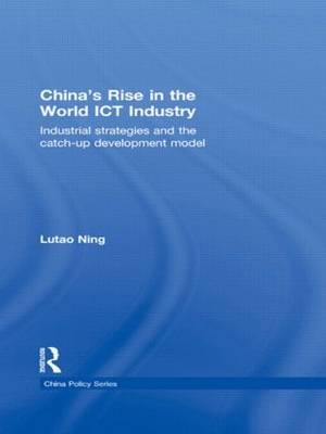 China's Rise in the World ICT Industry -  Lutao Ning