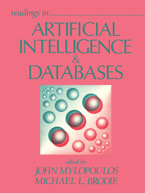Readings in Artificial Intelligence and Databases -  Michael L. Brodie,  John Mylopoulos
