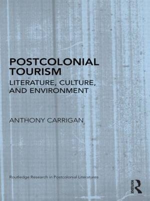Postcolonial Tourism -  Anthony Carrigan