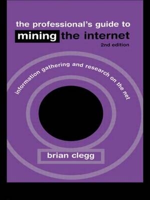 Professional's Guide to Mining the Internet