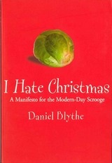 I Hate Christmas -  Daniel Blythe