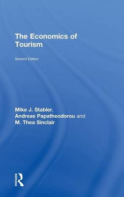 Economics of Tourism -  Andreas Papatheodorou,  M. Thea Sinclair,  Mike J. Stabler
