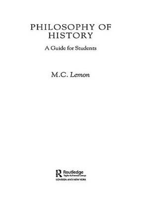 Philosophy of History -  M.C. Lemon