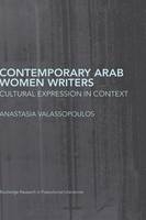 Contemporary Arab Women Writers -  Anastasia Valassopoulos