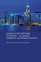 China's Post-Reform Economy - Achieving Harmony, Sustaining Growth