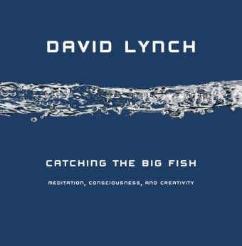 Catching the Big Fish -  David Lynch