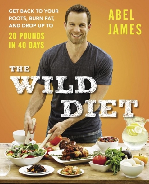 Wild Diet -  Abel James