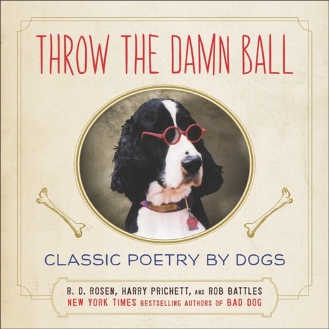Throw the Damn Ball -  Rob Battles,  Harry Prichett,  R. D. Rosen