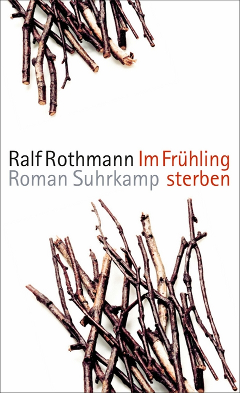 Im Fr&uuml;hling sterben - Ralf Rothmann
