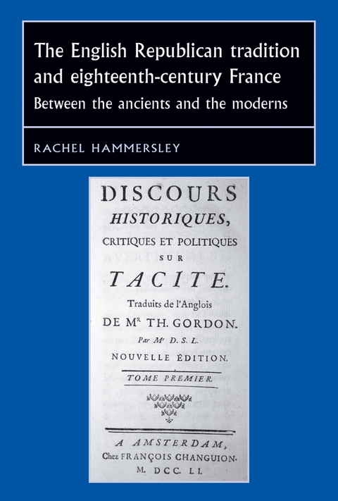 English Republican tradition and eighteenth-century France -  Rachel Hammersley