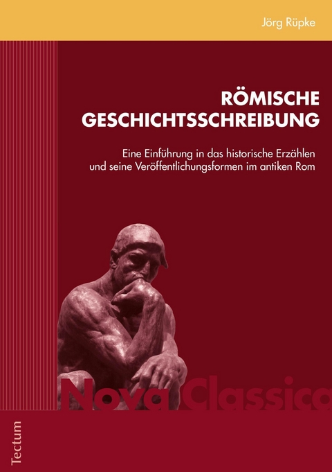R&ouml;mische Geschichtsschreibung - J&ouml;rg R&uuml;pke