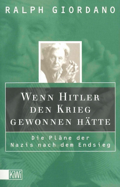 Wenn Hitler den Krieg gewonnen h&auml;tte - Ralph Giordano