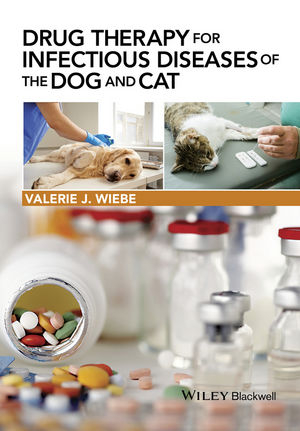 Drug Therapy for Infectious Diseases of the Dog and Cat -  Valerie J. Wiebe