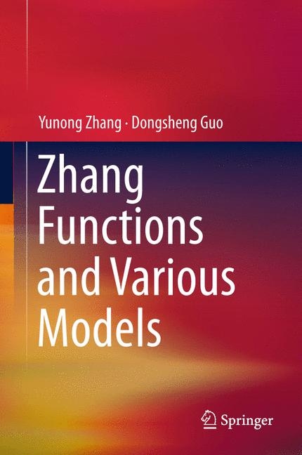 Zhang Functions and Various Models - Yunong Zhang, Dongsheng Guo
