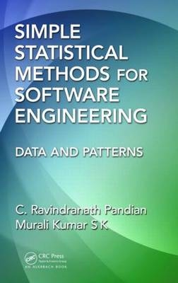 Simple Statistical Methods for Software Engineering -  Murali Kumar,  C. Ravindranath Pandian